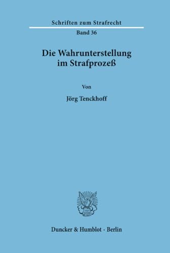 Beispielbild fr Die Wahrunterstellung im Strafprozess. zum Verkauf von Antiquariat  Werner Haschtmann