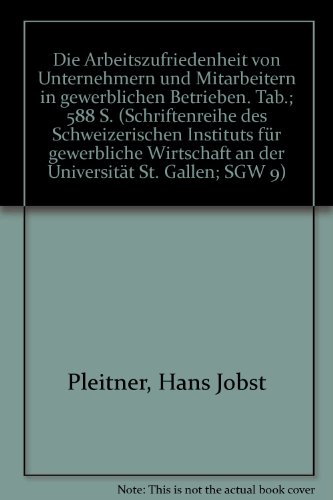 Die Arbeitszufriedenheit von Unternehmern und Mitarbeitern in gewerblichen Betrieben.