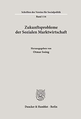 Beispielbild fr Zukunftsprobleme der Sozialen Marktwirtschaft. Verhandlungen auf d. Jahrestagung d. Vereins f. Socialpolitik, Gesellsch. f. Wirtsch.- u. Socialwissensch. in Nrnberg 1980. (=Schriften d. Vereins f. Socialwissensch. Neue Folge; Bd. 116). zum Verkauf von ralfs-buecherkiste