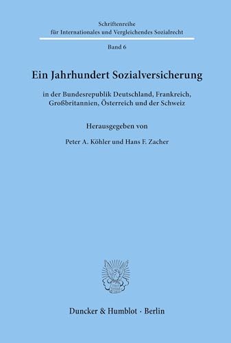 Stock image for Ein Jahrhundert Sozialversicherung in der Bundesrepublik Deutschland, Frankreich, Grossbritannien, sterreich und der Schweiz for sale by Roland Antiquariat UG haftungsbeschrnkt