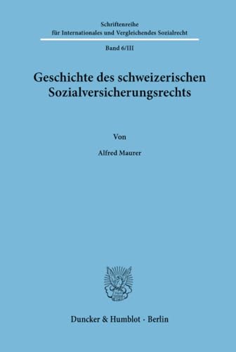 Stock image for Geschichte des schweizerischen Sozialversicherungsrechts. for sale by SKULIMA Wiss. Versandbuchhandlung