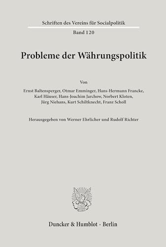 9783428050147: Probleme Der Wahrungspolitik: 120 (Schriften Des Vereins Fur Socialpolitik)