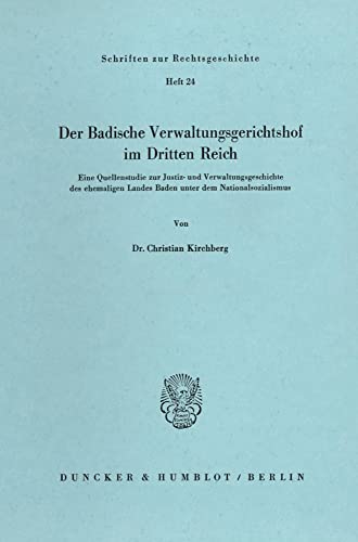 Beispielbild fr Der Badische Verwaltungsgerichtshof im Dritten Reich. zum Verkauf von Antiquariat  Werner Haschtmann