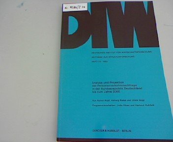 Analyse Und Projektion Der Personenverkehrsnachfrage in Der Bundesrepublik Deutschland Bis Zum Jahre 2000: Programmierarbeiten: Jutta Kloas / Hartmut ... Zur Strukturforschung) (German Edition) (9783428051571) by Hopf, Rainer; Rieke, Heilwig; Voigt, Ulrich