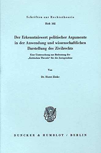 Der Erkenntniswert politischer Argumente in der Anwendung und wissenschaftlichen Darstellung des ...