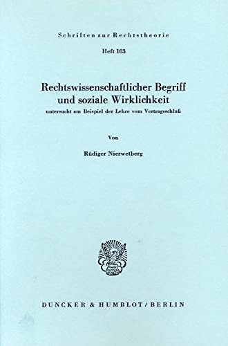 Rechtswissenschaftlicher Begriff und soziale Wirklichkeit untersucht am Beispiel der Lehre vom Ve...