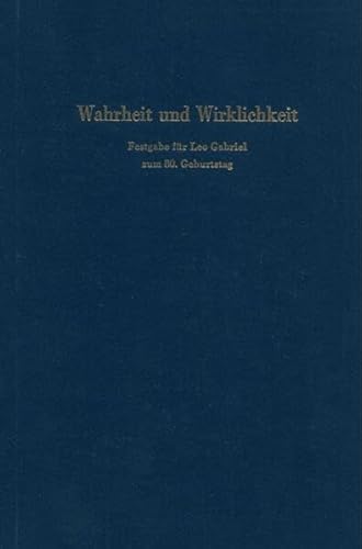 9783428054527: Wahrheit Und Wirklichkeit: Festgabe Fur Leo Gabriel Zum 8. Geburtstag