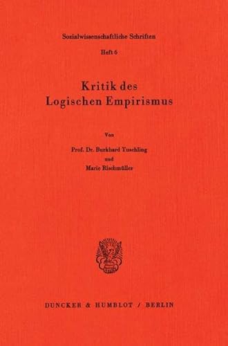 Imagen de archivo de Kritik des Logischen Empirismus. a la venta por SKULIMA Wiss. Versandbuchhandlung