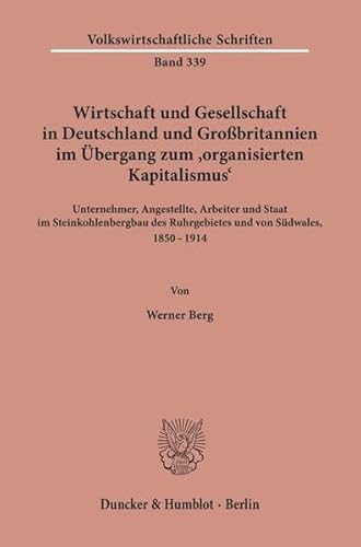 Wirtschaft und Gesellschaft in Deutschland und Großbritannien im Übergang zum "organisierten Kapi...