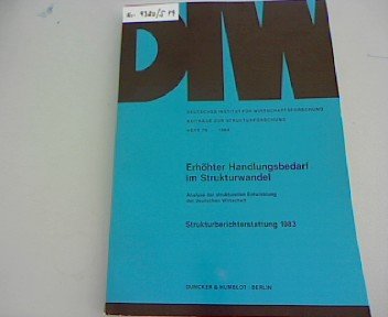 Beispielbild fr Erhhter Handlungsbedarf im Strukturwandel.: Analyse der strukturellen Entwicklung der deutschen Wirtschaft. Strukturberichterstattung 1983. zum Verkauf von getbooks GmbH