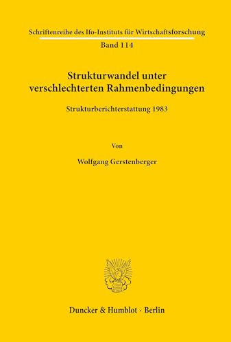 Imagen de archivo de Strukturwandel unter verschlechterten Ramenbedingungen. Strukturberichterstattung 1983. a la venta por Antiquariat Bcherkeller