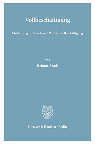 Beispielbild fr Vollbeschftigung.: Einfhrung in Theorie und Politik der Beschftigung. zum Verkauf von Gabis Bcherlager