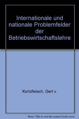 Internationale und nationale Problemfelder der Betriebswirtschaftslehre.