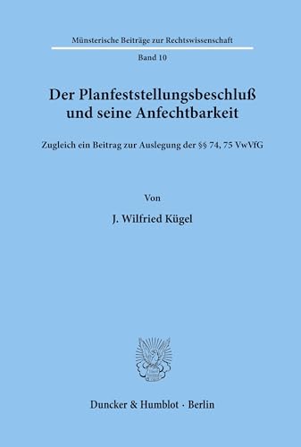 Stock image for Der Planfeststellungsbeschlu und seine Anfechtbarkeit. for sale by SKULIMA Wiss. Versandbuchhandlung