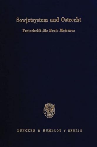 Beispielbild fr Sowjetsystem und Ostrecht: Festschrift Fur Boris Meissner Zum 70. Geburtstag zum Verkauf von Peter Rhodes