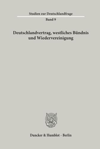 Stock image for Deutschlandvertrag, westliches Bndnis und Wiedervereinigung for sale by medimops