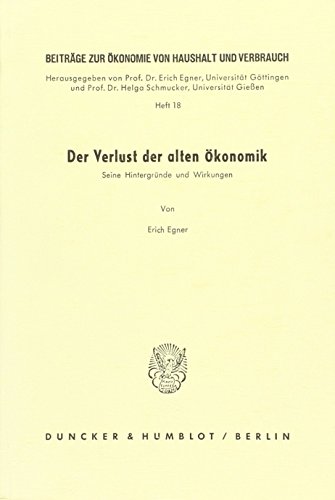 Der Verlust der alten Ökonomik.