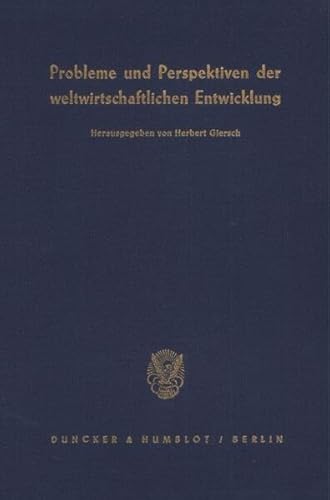 9783428059324: Probleme Und Perspektiven Der Weltwirtschaftlichen Entwicklung: Jahrestagung Des Vereins Fur Socialpolitik in Travemunde 1984 (Schriften Des Vereins Fur Socialpolitik, 148)