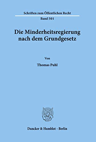 Imagen de archivo de Die Minderheitsregierung nach dem Grundgesetz a la venta por Antiquariat  Werner Haschtmann