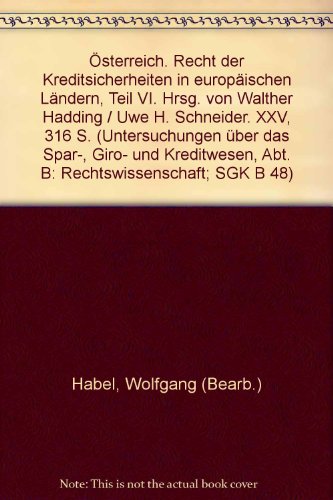 9783428060122: Recht der Kreditsicherheiten in europischen Lndern / sterreich.: Recht der Kreditsicherheiten in europischen Lndern, Teil VI. Hrsg. von Walther Hadding / Uwe H. Schneider.