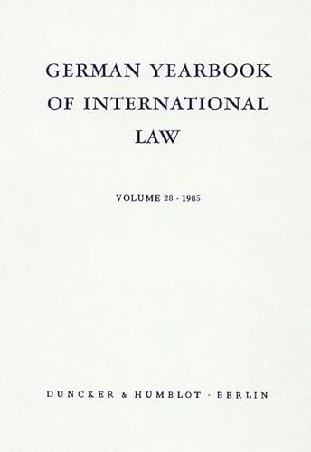 9783428061488: German Yearbook of International Law / Jahrbuch Fur Internationales Recht: Vol. 28 (1985) (German Yearbook of International Law/ Jahrbuch Fur Internationales Recht, 28)