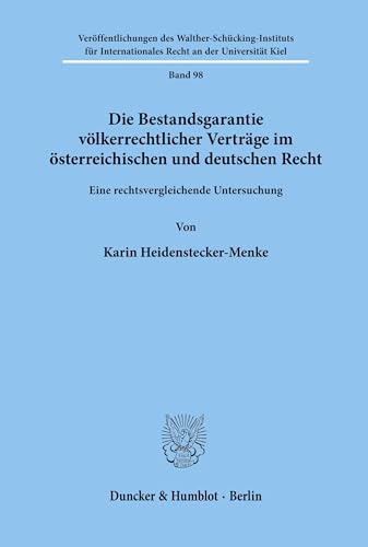 Beispielbild fr Die Bestandsgarantie vlkerrechtlicher Vertrge im sterreischischen und deutschen Recht. zum Verkauf von Antiquariat  Werner Haschtmann