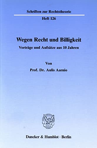 Stock image for Wegen Recht und Billigkeit : Vortrge und Aufstze aus 10 Jahren. for sale by Kloof Booksellers & Scientia Verlag