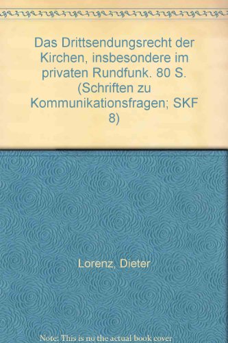 Beispielbild fr Das Drittsendungsrecht der Kirchen, insbesondere im privaten Rundfunk. zum Verkauf von medimops