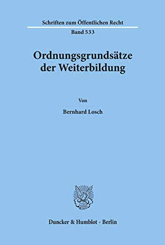 Stock image for Ordnungsgrundstze der Weiterbildung. for sale by SKULIMA Wiss. Versandbuchhandlung