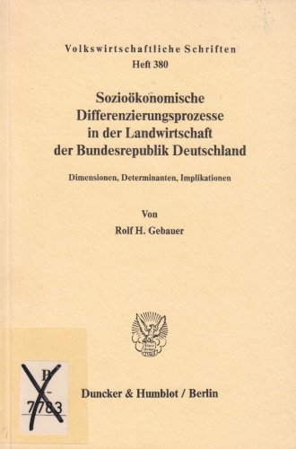 Sozioökonomische Differenzierungsprozesse in der Landwirtschaft der Bundesrepublik Deutschland.