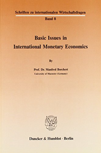 Basic Issues in International Monetary Economics (9783428064649) by Borchert, Manfred