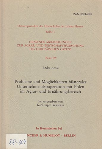 9783428064960: Probleme Und Moglichkeiten Bilateraler Unternehmenskooperation Mit Polen Im Agrar- Und Ernahrungsbereich: Hrsg. Von Karl-Eugen Wadekin (German Edition)