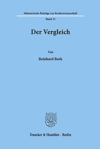 9783428065271: Der Vergleich.: 32 (Munsterische Beitrage Zur Rechtswissenschaft)