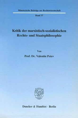 9783428065615: Kritik Der Marxistisch-Sozialistischen Rechts- Und Staatsphilosophie (Munsterische Beitrage Zur Rechtswissenschaft) (German Edition)
