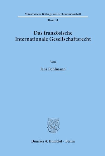 9783428065844: Das Franzosische Internationale Gesellschaftsrecht: 34 (Munsterische Beitrage Zur Rechtswissenschaft)