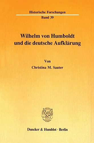 Beispielbild fr Wilhelm von Humboldt und die deutsche Aufklrung. Dissertation. zum Verkauf von Wissenschaftliches Antiquariat Kln Dr. Sebastian Peters UG
