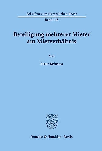 9783428066964: Beteiligung mehrerer Mieter am Mietverhltnis.: 118 (Schriften zum Brgerlichen Recht)