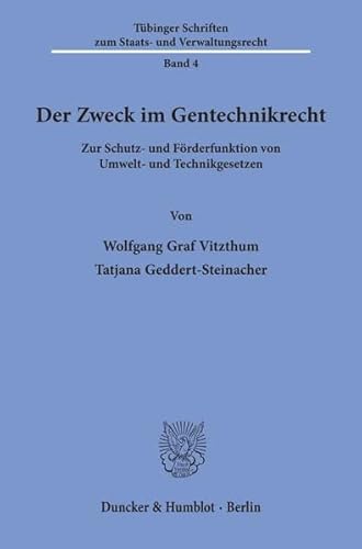 Stock image for Der Zweck im Gentechnikrecht.: Zur Schutz- und Frderfunktion von Umwelt- und Technikgesetzen. for sale by medimops