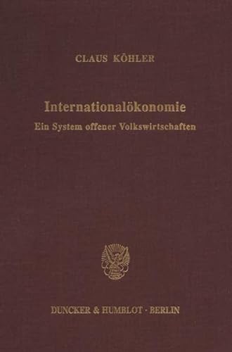internationalökonomie. ein system offener volkswirtschaften ( mit beiliegendem handsigniertem org.brief d. autors) - köhler, claus
