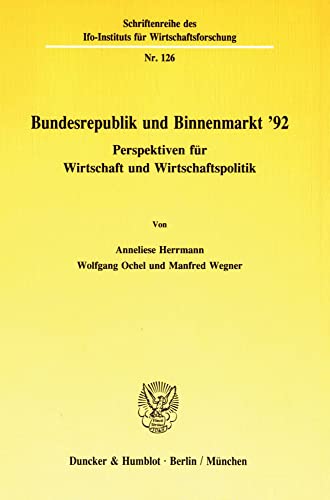 Beispielbild fr Bundesrepublik und Binnenmarkt '92.: Perspektiven fr Wirtschaft und Wirtschaftspolitik. zum Verkauf von getbooks GmbH