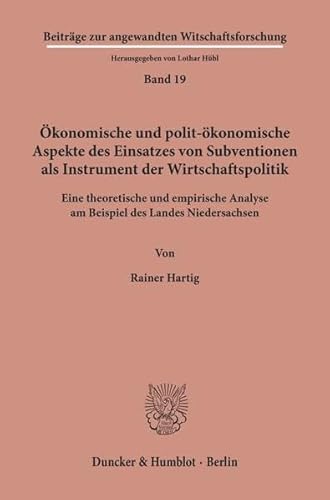 9783428068647: Okonomische Und Polit-okonomische Aspekte Des Einsatzes Von Subventionen Als Instrument Der Wirtschaftspolitik: Eine Theoretische Und Empirische ... Zur Angewandten Wirtschaftsforschung)