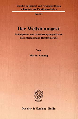 Beispielbild fr Der Weltzinnmarkt. zum Verkauf von SKULIMA Wiss. Versandbuchhandlung