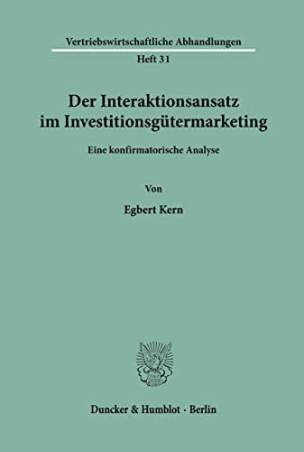 Der Interaktionsansatz im Investitionsgütermarketing.