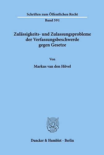 Zulässigkeits- und Zulassungsprobleme der Verfassungsbeschwerde gegen Gesetze.