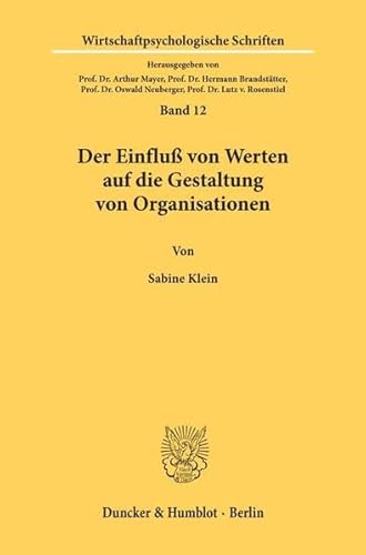 Der Einfluß von Werten auf die Gestaltung von Organisationen.