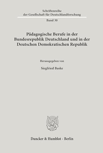 Pädagogische Berufe in der Bundesrepublik Deutschland und in der Deutschen Demokratischen Republik.