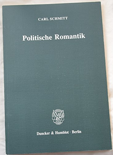 Politische Romantik - Schmitt, Carl