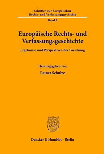 Imagen de archivo de Europische Rechts- und Verfassungsgeschichte. Ergebnisse und Perspektiven der Forschung. a la venta por Antiquariat + Verlag Klaus Breinlich