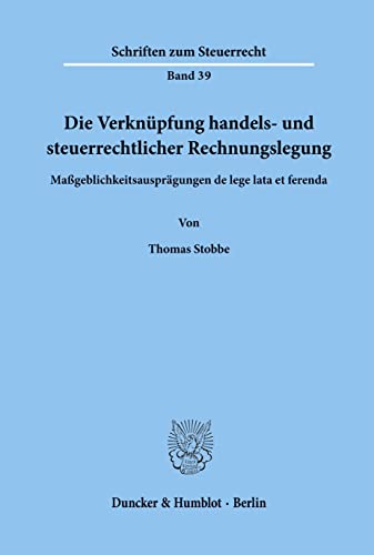 Beispielbild fr Die Verknpfung handels- und steuerrechtlicher Rechnungslegung. zum Verkauf von Antiquariat  Werner Haschtmann