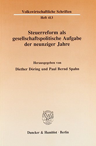 9783428071524: Steuerreform ALS Gesellschaftspolitische Aufgabe Der Neunziger Jahre (German Edition)